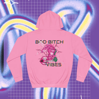 Bad bitch vibes Unisex College Hoodie - Front & back print